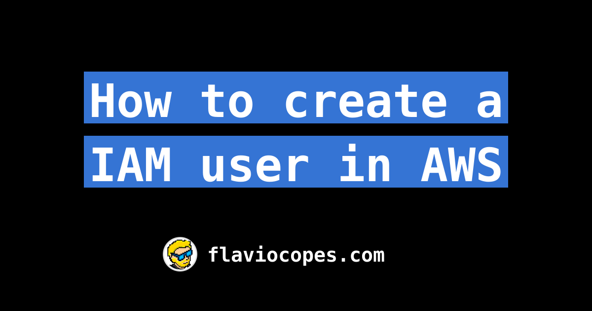 How To Create A Iam User In Aws