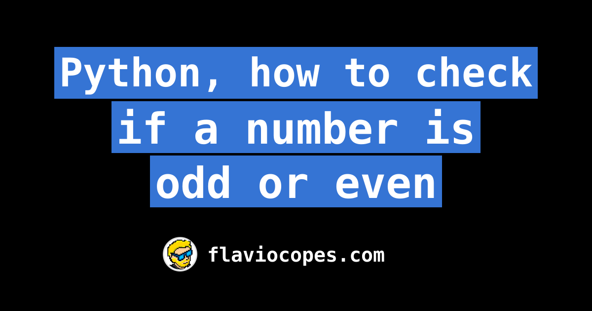 Python How To Check If A Number Is Odd Or Even