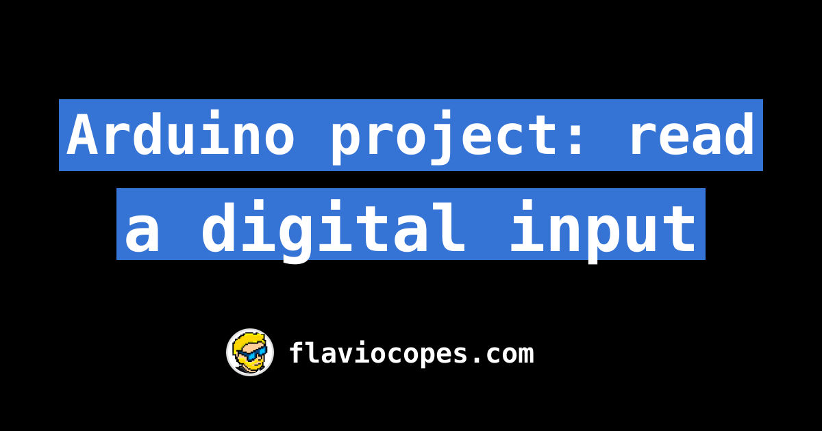 Arduino project: read a digital input