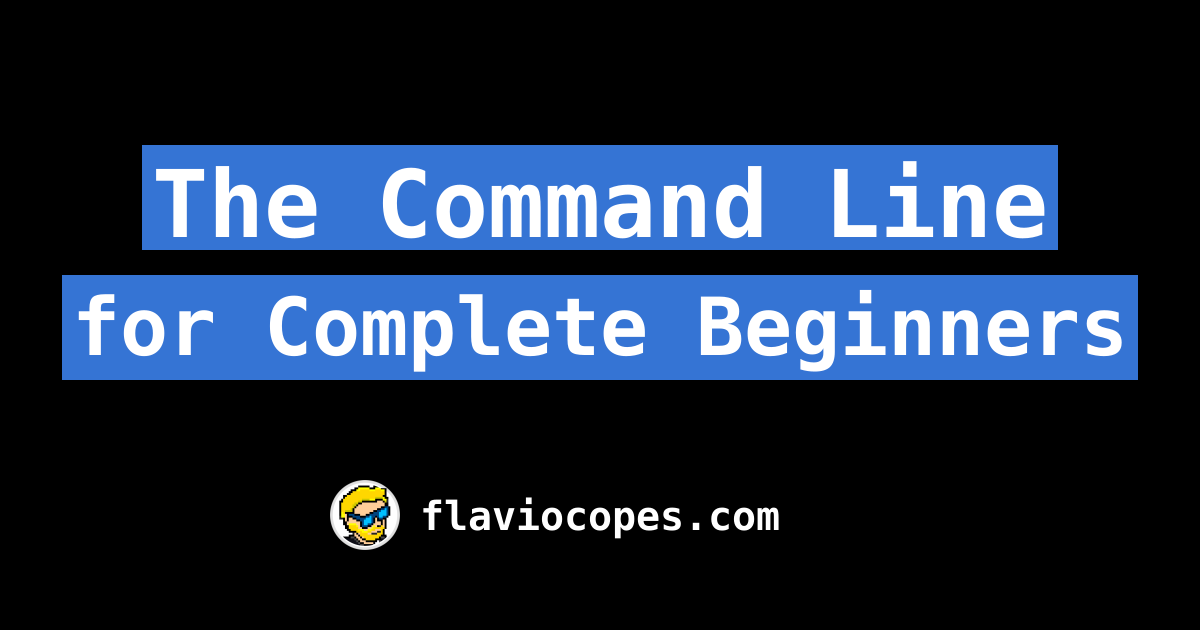 The Command Line For Complete Beginners