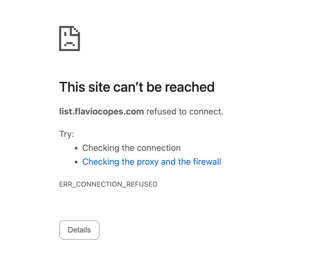 Chrome showing ERR_CONNECTION_REFUSED for list.flaviocopes.com