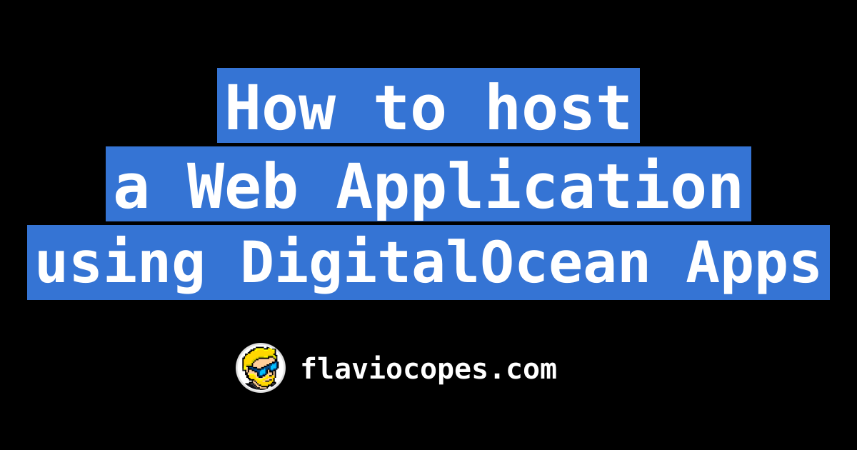 How to host a Web Application using DigitalOcean Apps