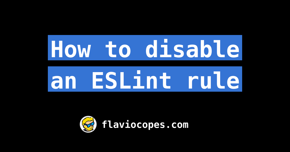 how-to-disable-an-eslint-rule