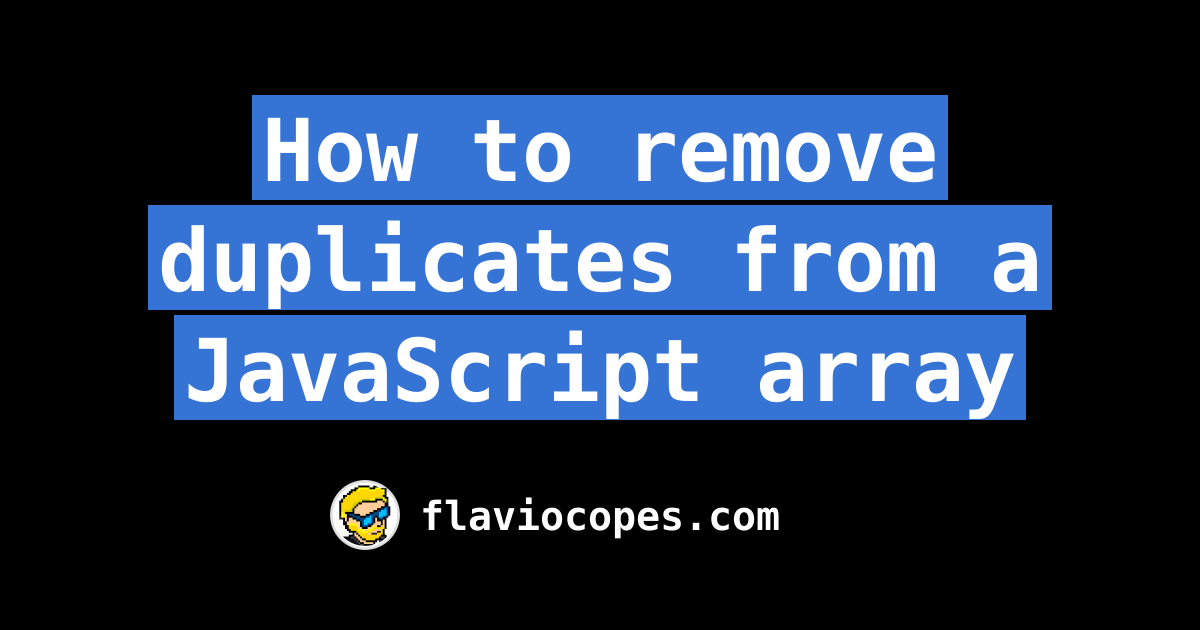 How To Remove Duplicates From A Javascript Array 2083