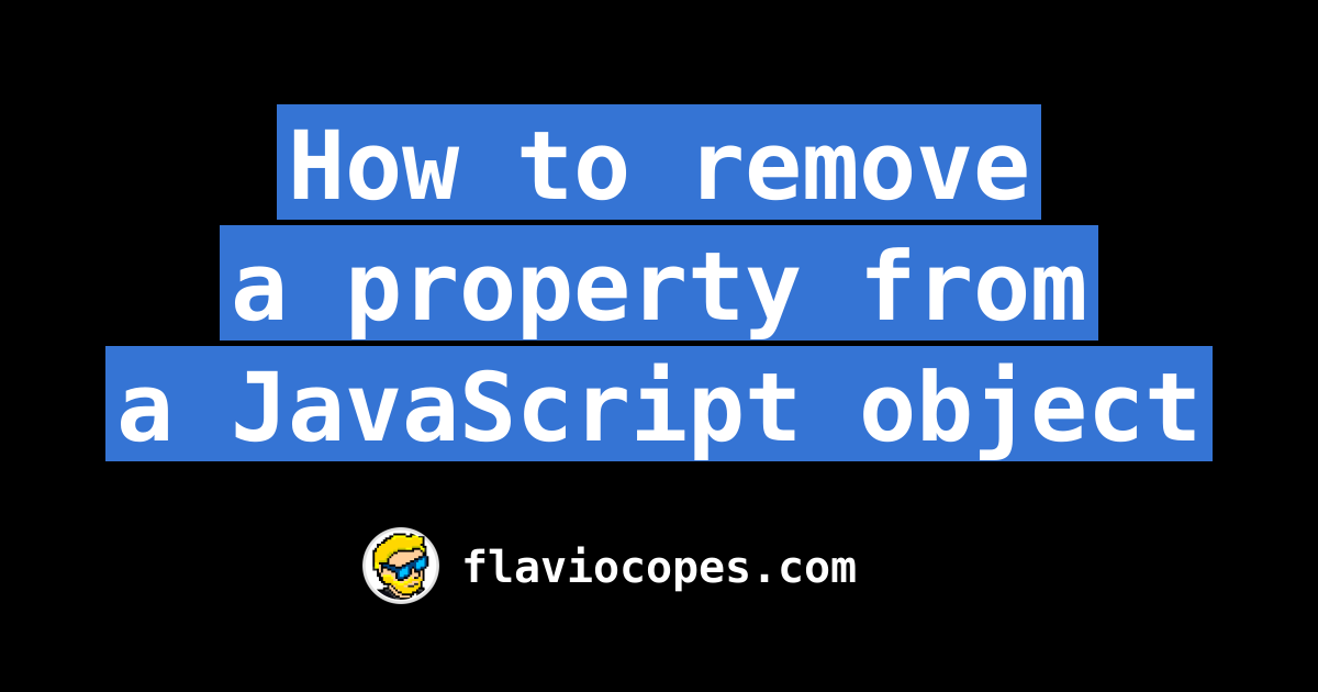 javascript-how-to-remove-key-from-object-tech-dev-pillar