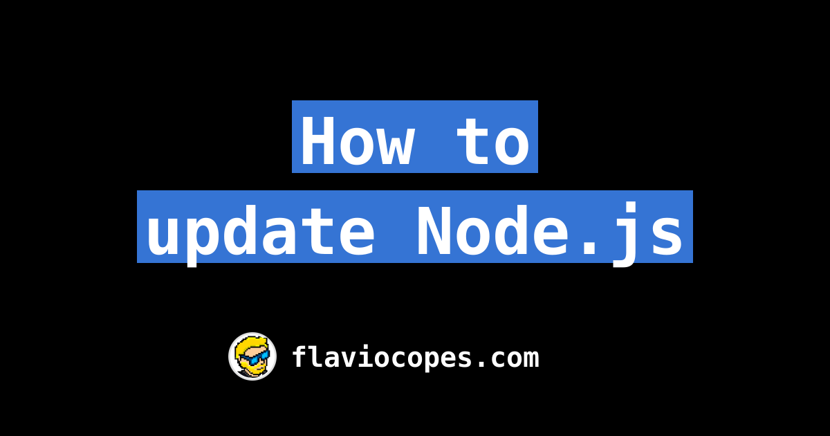 How To Update Node.js