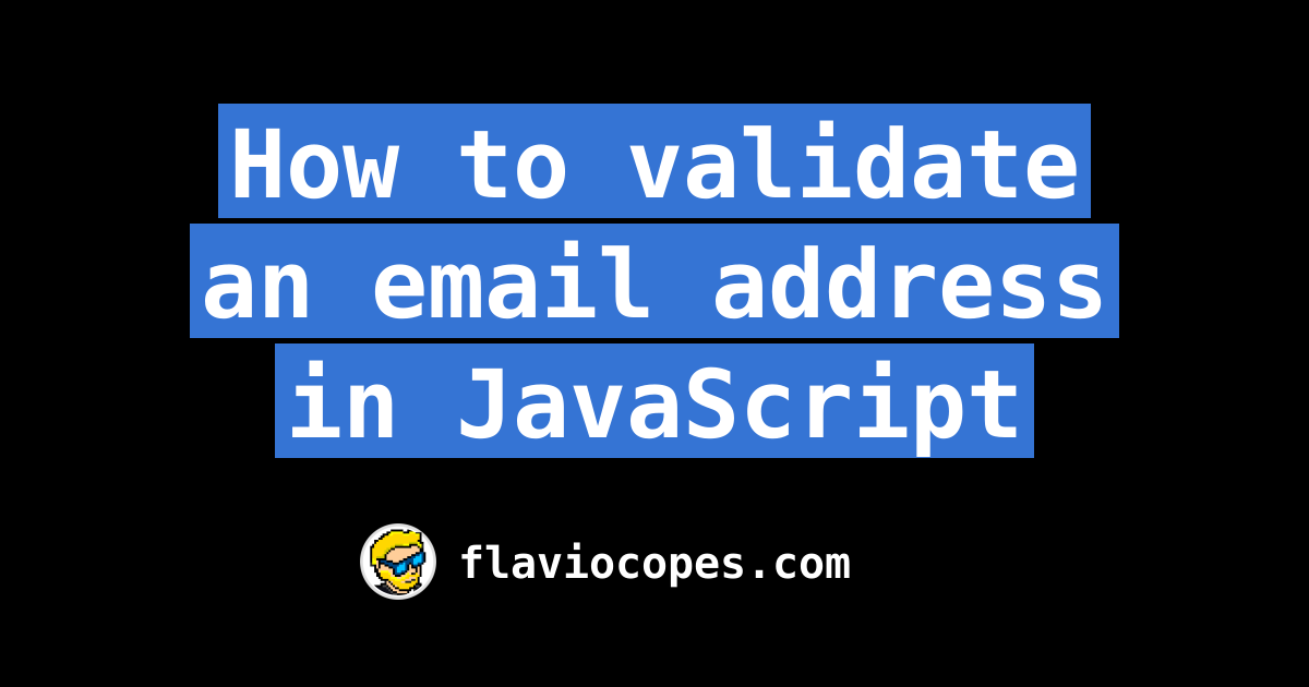 How To Validate An Email Address In Javascript 