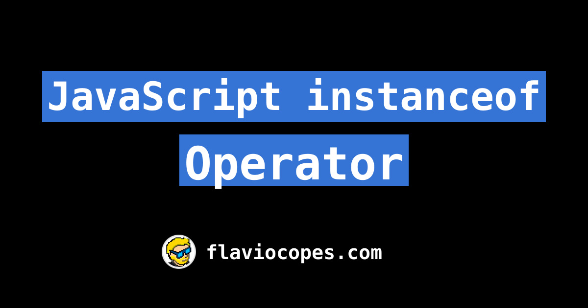 Javascript Instanceof Operator 7454