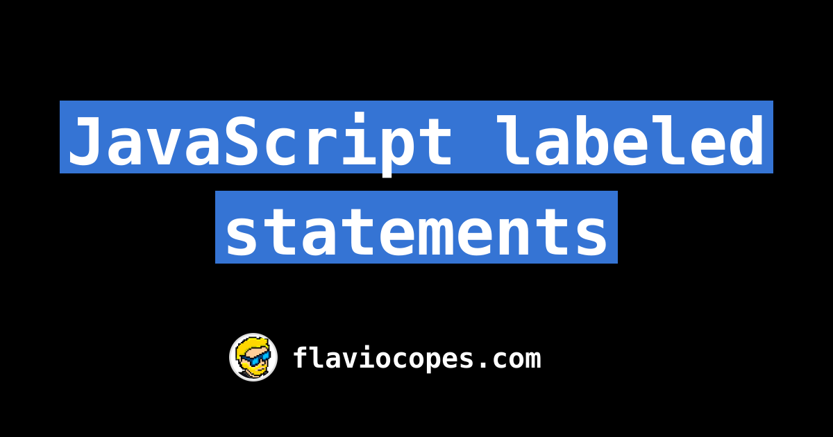 JavaScript labeled statements