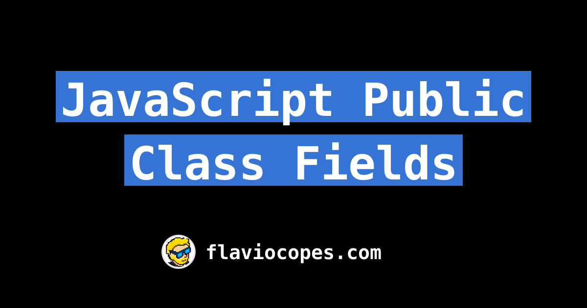 javascript-public-class-fields