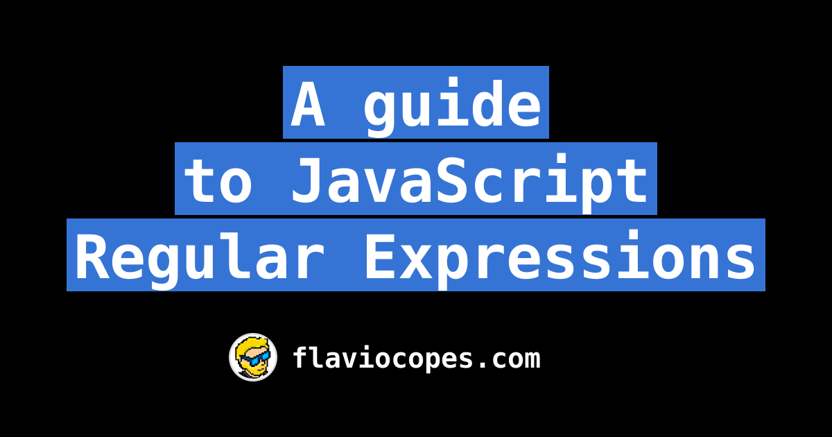 How To Use JavaScript Regular Expressions