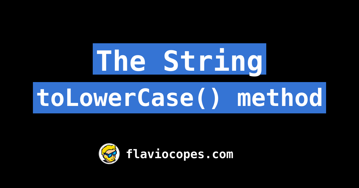The String toLowerCase() method