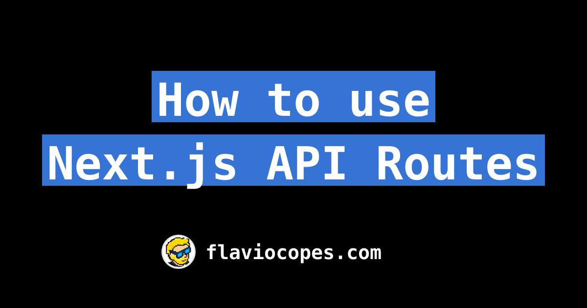 how-to-use-next-js-api-routes