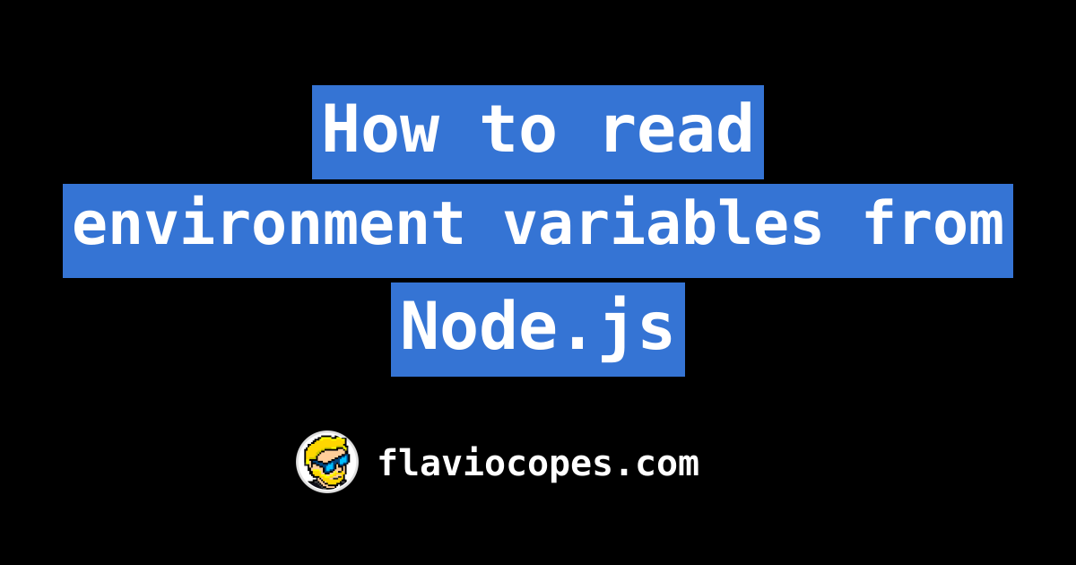 how-to-read-environment-variables-from-node-js