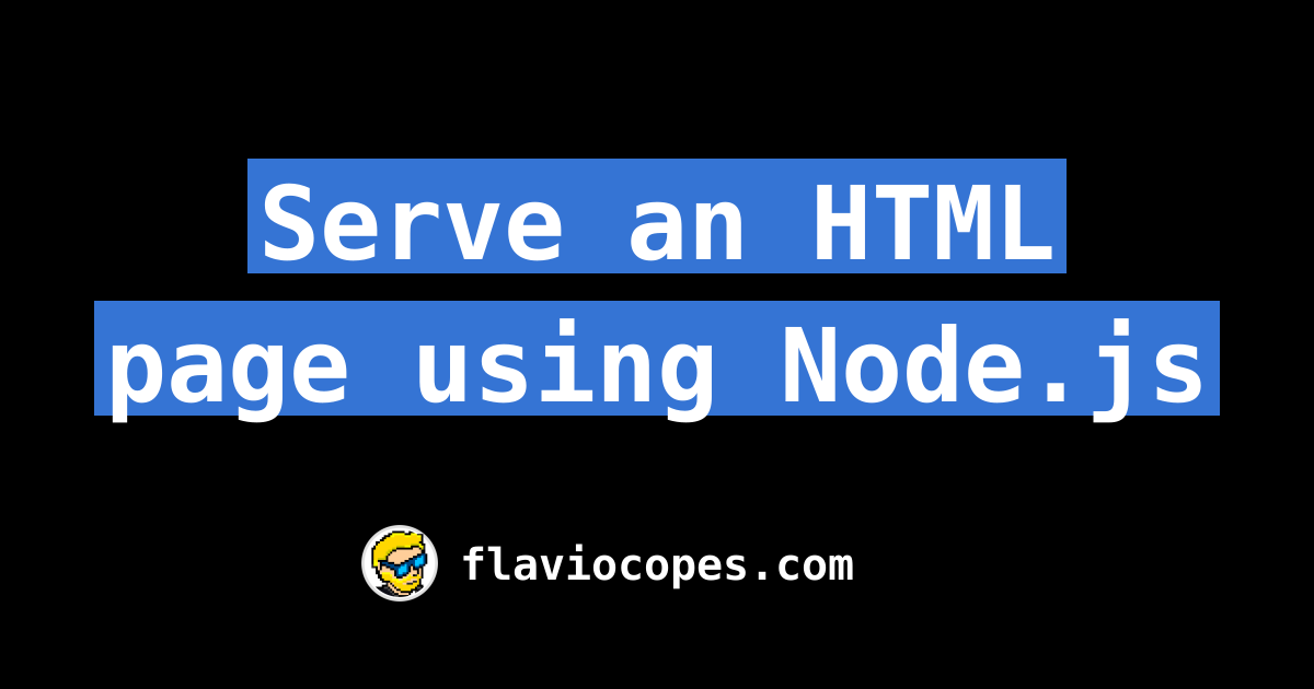 serve-an-html-page-using-node-js