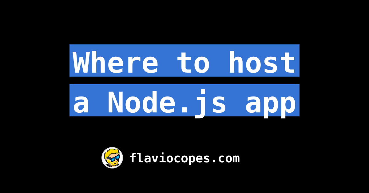 Where To Host A Node Js App