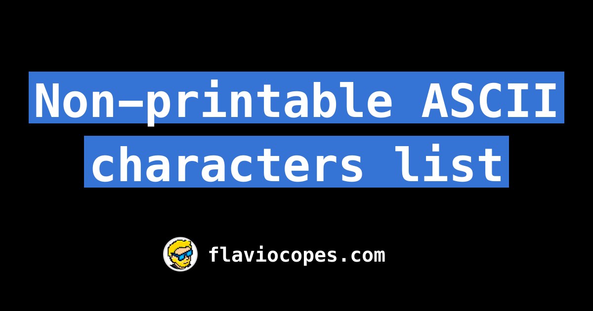 Non printable ASCII Characters List