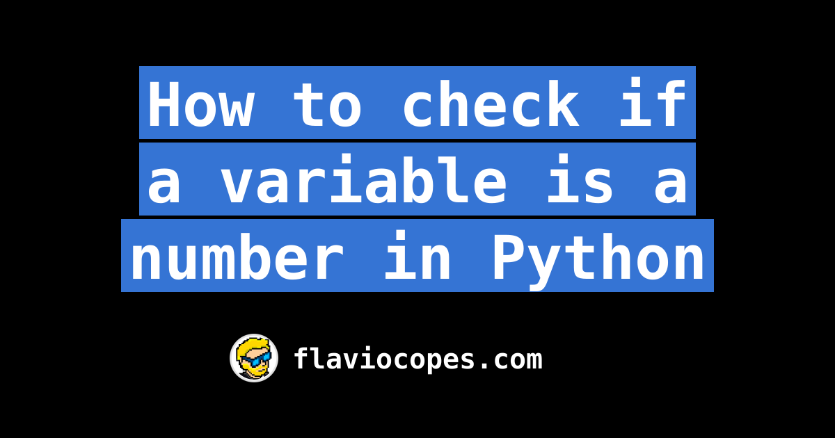 how-to-check-if-a-variable-is-a-number-in-python