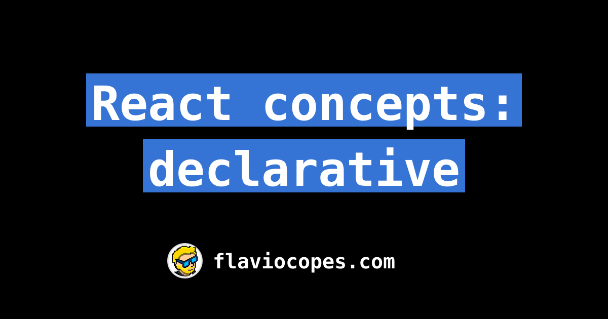 react-concepts-declarative