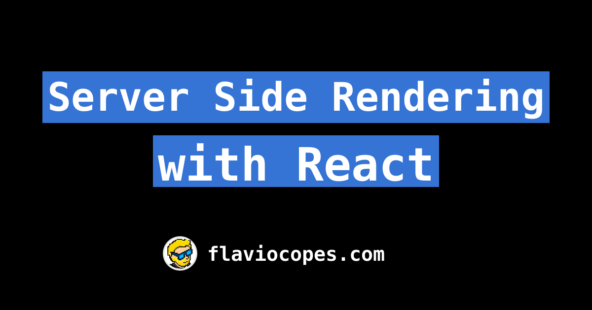 Server Side Rendering With React