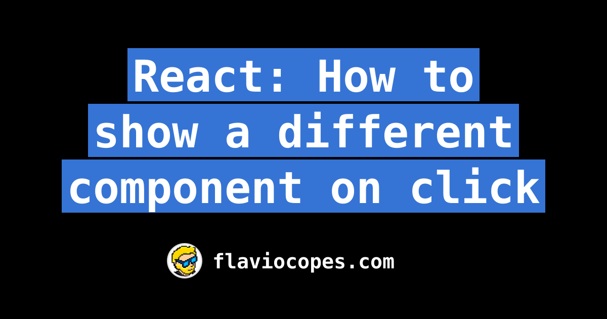 transfusion The beginning Describe React: How to show a different component on click