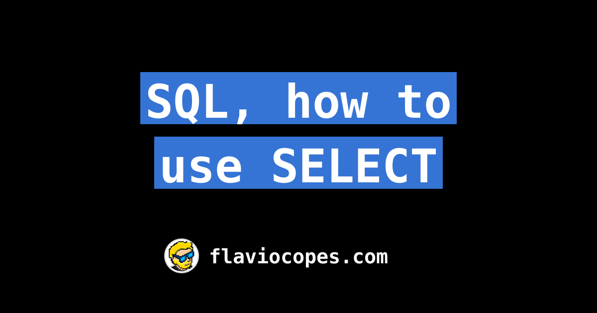 SQL, how to use SELECT