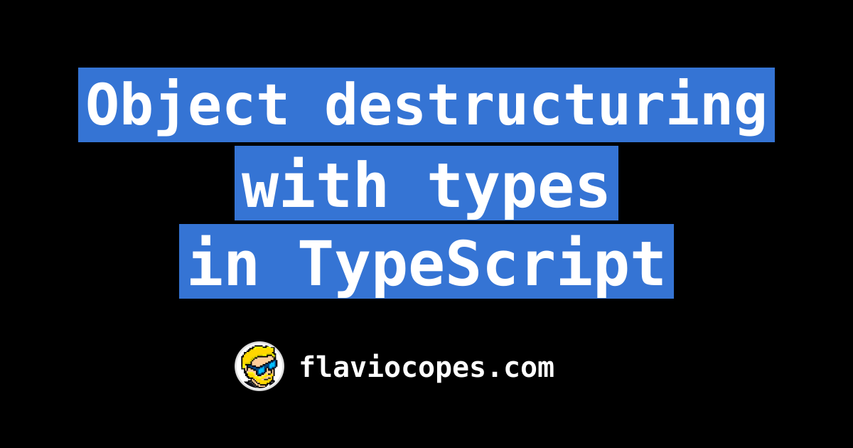 typescript destructuring assignment with type